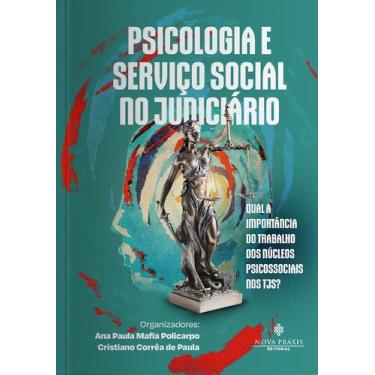 Imagem de Psicologia e Serviço Social no Judiciário: Qual a Importância dos Núcl