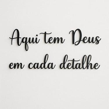Imagem de Placa decorativa "Aqui tem Deus em cada Detalhe" MDF Preto Decoração Casa Religioso Família