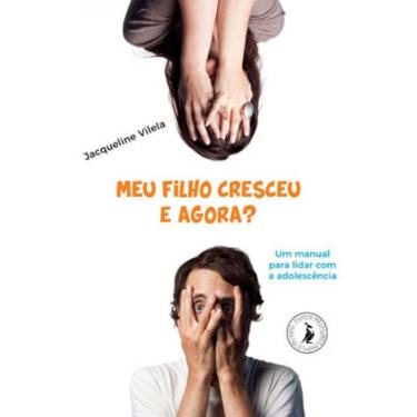Imagem de Meu Filho Cresceu, E Agora?