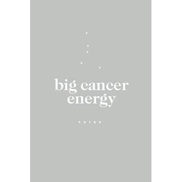 Imagem de Big Cancer Energy Lined Notebook / Journal, 6" x 9", 100 Pages, College Ruled: Big Journal Energy: The Zodiac Series