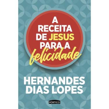 Imagem de Livro - A Receita De Jesus Para A Felicidade - Auto Ajuda - Cristão