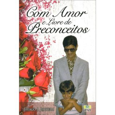 Imagem de Com Amor E Livre De Preconceitos - Tsb