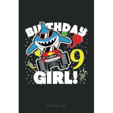Imagem de Kids 9 Year Old 9th Shark Monster Truck Birthday Party For Girls Notebook: Funny Monster Trucks Gifts for Kids Great Kids Appreciation Thank Gag Gifts for Girls Toddler Boys Dad Mom