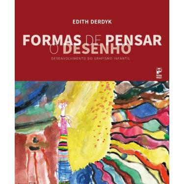 Imagem de Formas de Pensar o Desenho: Desenvolvimento do Grafismo Infantil