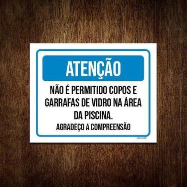 Imagem de Placa Atenção Piscina Proibido Copos Garrafas 27X35 - Sinalizo