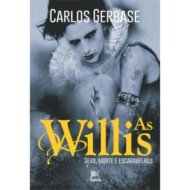 Imagem de Livro - As Willis - Sexo, morte e escaravelhos