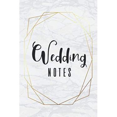 Imagem de Wedding Notes: Bridal Planning Organizer, Calendar Planner Undated, Notebook for Mother Of The Bride, Mother Of The Groom, Maid Of Honor, Bridesmaid