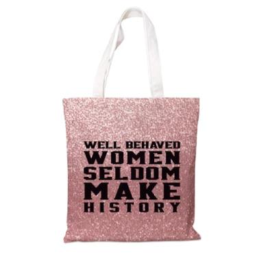 Imagem de Bolsa feminina rosa de lona - Mulheres bem-comportadas raramente fazem história, sacola de compras de tecido de algodão para trabalho, bolsas de fim de semana para mulheres, presente feminista