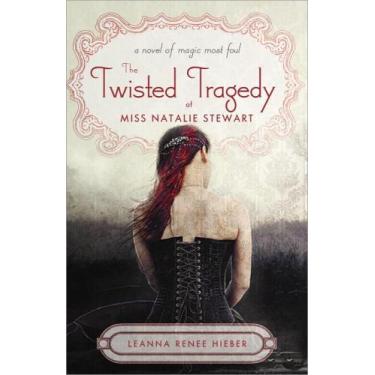 Imagem de The twisted tragedy of miss natalie stewart - SOURCEBOOKS YOUNG READER