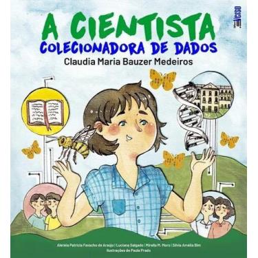 Imagem de A cientista colecionadora de dados - claudia maria mauzer medeiros - I