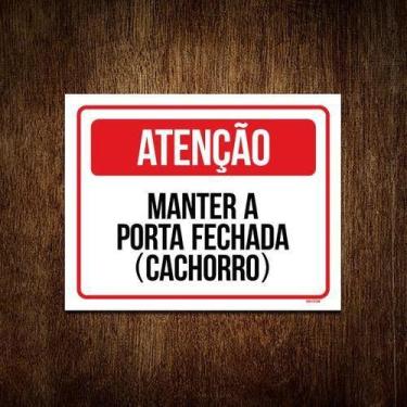 Imagem de Kit 10 Placas Atenção Mantenha Porta Fechada Cachorro - Sinalizo.Com