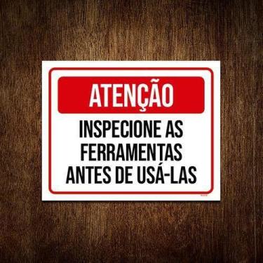 Imagem de Kit 5 Placas Atenção Inspecione As Ferramentas Antes De Usar - Sinaliz