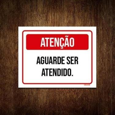 Imagem de Kit 5 Placa Sinalização - Atenção Aguarde Ser Atendido - Sinalizo