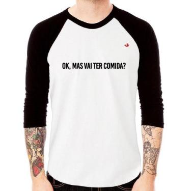 Imagem de Camiseta Raglan Ok, mas vai ter comida Manga 3/4 - Foca na Moda, Branc