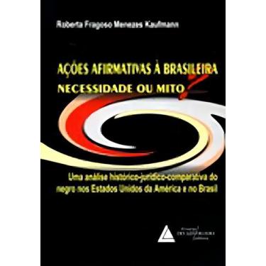 Imagem de Ações Afirmativas a Brasileira: Necessidade Ou Mit - LIVRARIA DO ADVOG