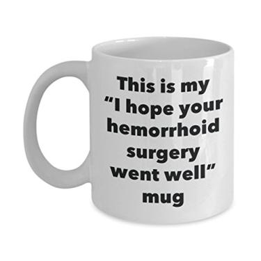 Imagem de Caneca This is My I Hope Your Hemorrhoid Surgery Went Well – Caneca de café de cacau quente divertido – Presentes em breve – Ideia de presente de mordaça
