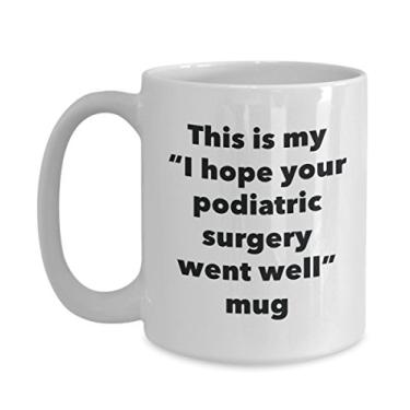 Imagem de Caneca This is My I Hope Your Podiatric Surgery Went Well - Caneca de café de cacau quente divertido - Presente Get Well Soon - Ideia de presente de mordaça