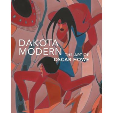 Imagem de Dakota Modern: The Art of Oscar Howe