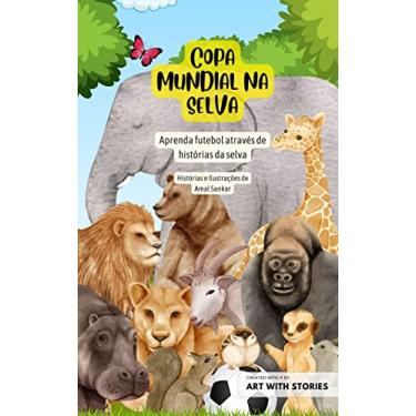 Imagem de COPA MUNDIAL NA SELVA: Aprenda futebol através de histórias da selva