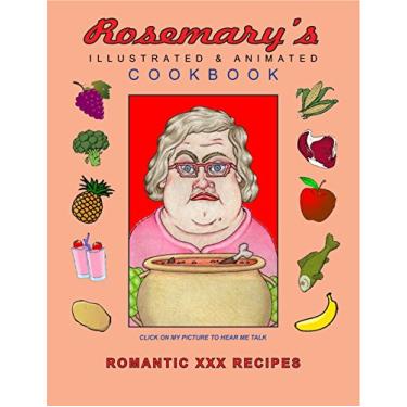 Imagem de Rosemary's Romantic XXX Recipes: Illustrated & Animated Cookbook (English Edition)