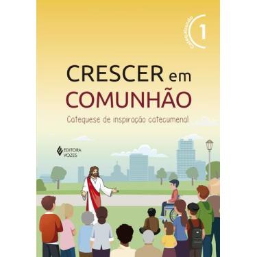 Imagem de Livro - Crescer em Comunhão vol. 1 catequizando