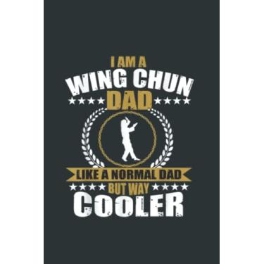 Imagem de Mens Funny Wing Chun Dad Wing Tsun Lover Martial Art For Men: Lined Paper notebook, 6x9, 120p