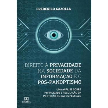 Imagem de Direito à privacidade na sociedade da informação e o pós-panoptismo-Português