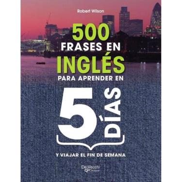 Imagem de 500 frases en inglés para aprender en 5 días  - Espanhol