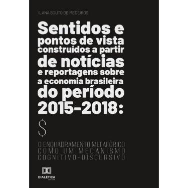 Imagem de Sentidos e pontos de vista construídos a partir de notícias e reportagens sobre a economia brasileir