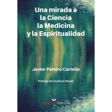 Imagem de Una mirada a la Ciencia, la Medicina y la Espiritualidad - Espanhol