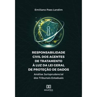 Imagem de Responsabilidade Civil Dos Agentes De Tratamento À Luz Da Lei Geral De Proteção De Dados - Português