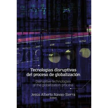 Imagem de Tecnologías disruptivas del proceso de globalización - Espanhol