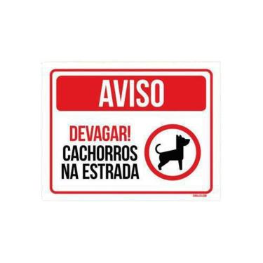 Imagem de Kit 3 Placas  Sinalização Aviso Devagar Cachorros Na Estrada