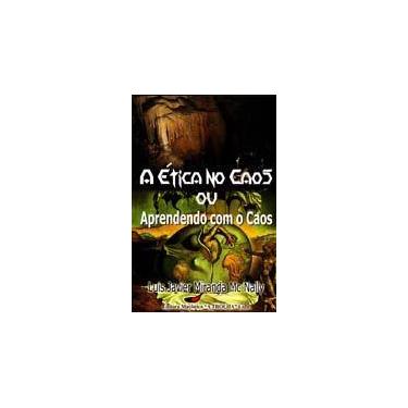 Imagem de Etica no caos ou aprendendo com o caos, a
