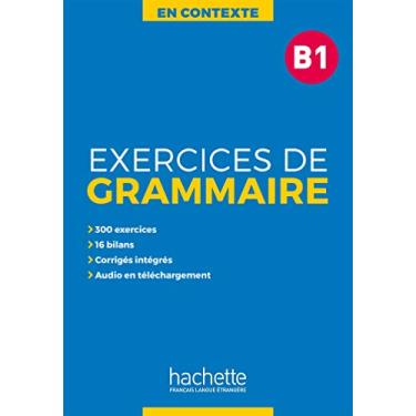 Imagem de En Contexte - Exercices de Grammaire B1 + Audio Mp3 + Corriges: excercises de grammaire B1: Vol. 1