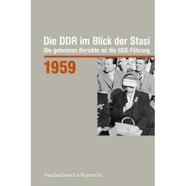 Imagem de Die Ddr Im Blick Der Stasi 1959: Die Geheimen Berichte an Die Sed-Fuhrung