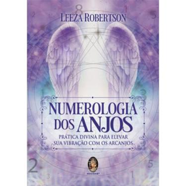 Imagem de Numerologia Dos Anjos: Prática Divina Para Elevar Sua Vibração Com Os Arcanjos