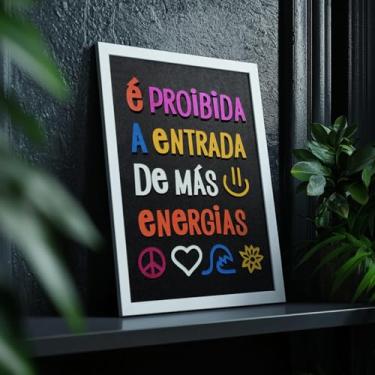 Imagem de Quadro Decorativo Proibida Entrada Más Energias Com Moldura Frase Motivacional Proteção Positividade Decoração Lar