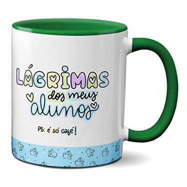 Imagem de Caneca Feliz Dia Professores Lágrima Dos Meus Alunos É Café (Verde)