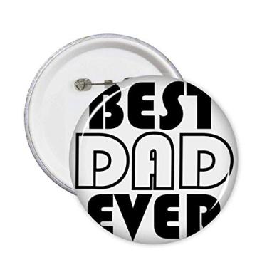 Imagem de Broche de Dia dos Pais com Citação Best Dad Ever Emblema para Decoração 5 peças