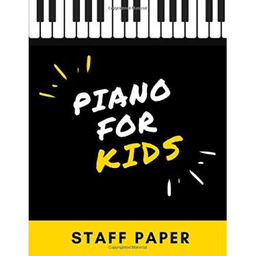 Imagem de Piano Staff Paper for KIDS: Standard Manuscript Book, 6 LARGE staves - 3 Sets Per Page / Bass and Treble Clef / Notes Guide and Rhythm Tree / Black ... Sketchbook. Blank Sheet Music Notebook