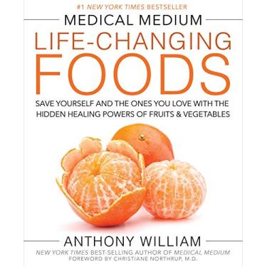 Imagem de [Anthony William] Medium Life Changing Foods: Save Yourself and The Ones You Love with The Hidden Healing Powers of Fruits & Vegetables (Hardcover)【2016】