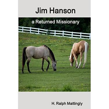 Imagem de Jim Hanson a Returned Missionary