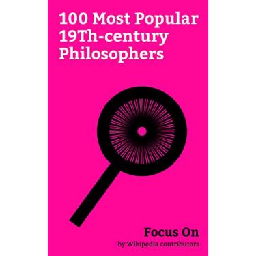 Imagem de Focus On: 100 Most Popular 19Th-century Philosophers: Karl Marx, Friedrich Nietzsche, Swami Vivekananda, Rabindranath Tagore, Bertrand Russell, Marquis ... Rosa Luxemburg, etc. (English Edition)