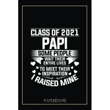 Imagem de Proud Papi Class of 2021 Graduation Graduated Senior Notebook: Graduation Gift Diary For Notes, Congratulations, Graduate Journal, Gold Graduate Gifts, Graduation Journal, 6x9 college ruled notebook