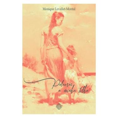 Imagem de Palavras A Minha Filha