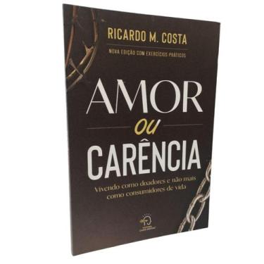 Imagem de Amor ou Carência- Ricardo M. Costa - Editora Chave Mestra