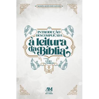 Imagem de Livro - Introdução descomplicada à leitura da Bíblia - A partir do liv