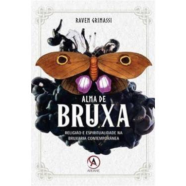 Imagem de Alma de Bruxa: Religiao e Espiritualidade na Bruxaria Contemporanea - 