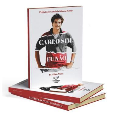 Imagem de Livro Carlo Sim Eu Não - Padre Fábio Vieira - Canção Nova